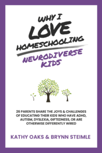 Why I love homeschooling neurodiverse kid book cover